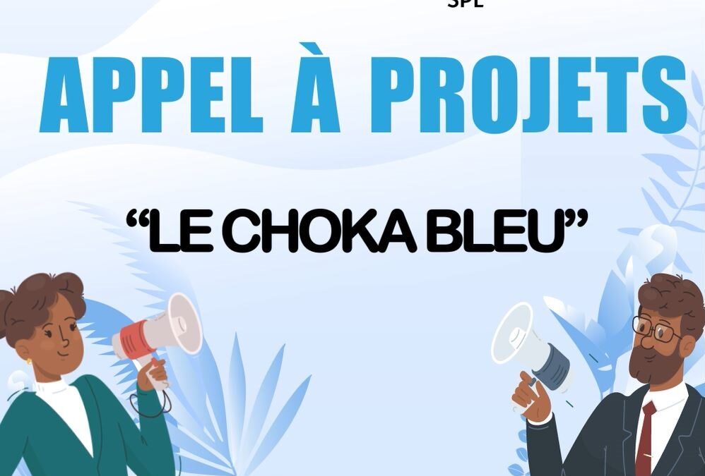 Appel à Projets « Le Choka Bleu »